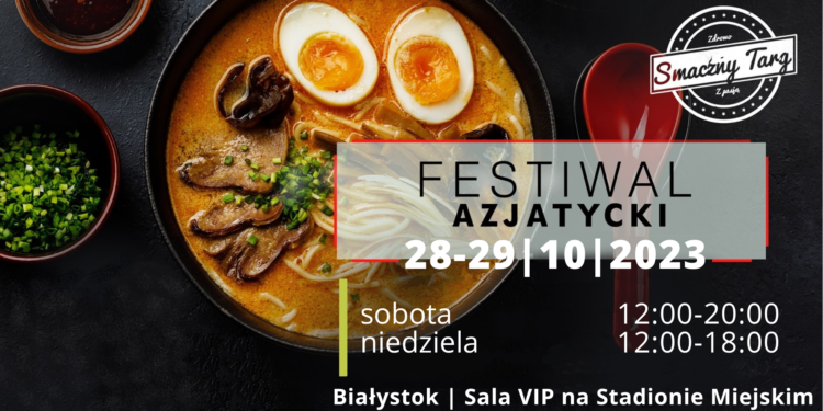 Festiwal Azjatycki oraz Trunków Rzemieślniczych w Białymstoku