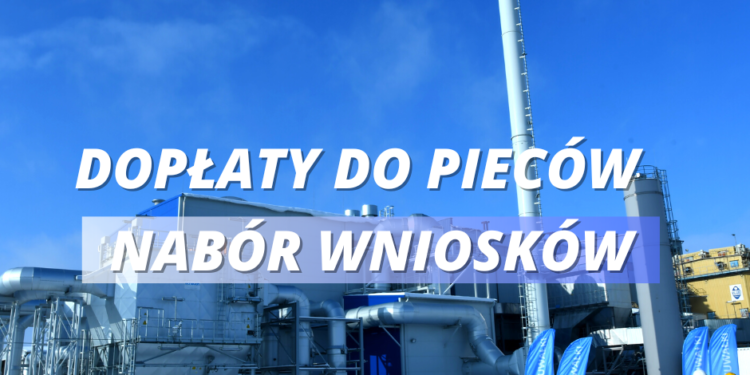 Dopłaty do pieców – niebawem nabór wniosków