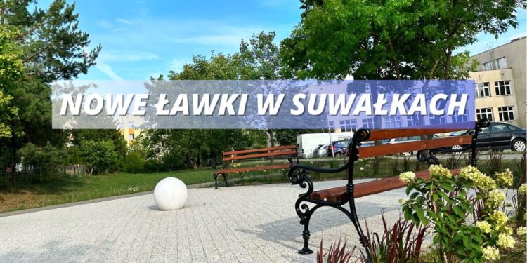 Nowe ławki w Suwałkach