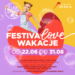Odwiedź Atrium Biała i spędź z nami FestiwaLove wakacje!