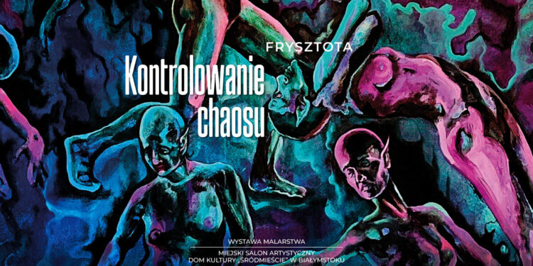 „Kontrolowanie chaosu” – obrazy wykonane nowatorską techniką