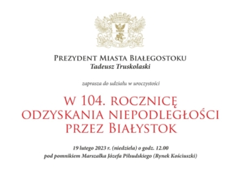 104. rocznica wyzwolenia Białegostoku
