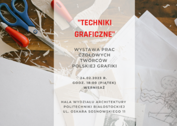 Galeria Sztuki Wydziału Architektury zaprasza na wystawę „Techniki graficzne”