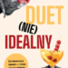 Poznaj tajemnicę Duetu (nie)idealnego