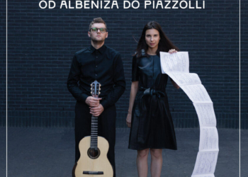 Od Albeniza do Piazzolli” koncert duetu Walicki-Popiołek Duo