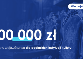 Dotacje dla podlaskich jednostek kultury