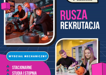 Rekrutacja na studia I stopnia na Wydziale Mechanicznym Politechniki Białostockiej