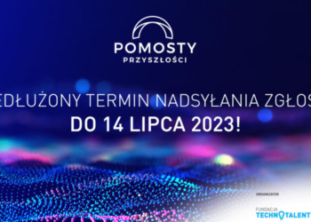 Przedłużony termin składania zgłoszeń do konkursu „Pomosty Przyszłości”