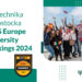 Pierwsze miejsce w Polsce i 24. w Europie w kategorii wymiana studencka przyjazdy – to wynik Politechniki Białostockiej w rankingu QS Europe University Rankings 2024