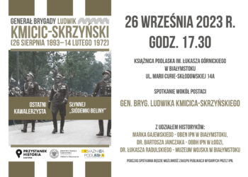 Przystanek Historia Generał Brygady Ludwik Kmicic-Skrzyński