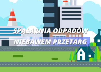 Niebawem przetarg na budowę spalarni odpadów