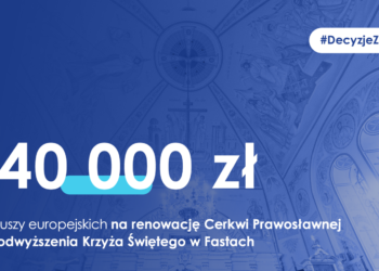 Renowację przejdzie prawosławna świątynia w Fastach