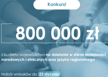 Zarząd województwa ogłosił otwarty konkurs ofert. 800 tys. zł na działania w sferze mniejszości narodowych i etnicznych oraz języka regionalnego