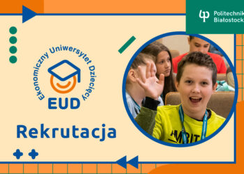 Politechnika Białostocka zaprasza uczniów na bezpłatne zajęcia z ekonomii