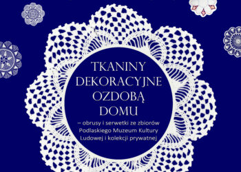 Wystawa - Tkaniny dekoracyjne ozdobą domu