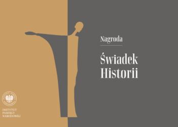 XV jubileuszowa edycja Nagrody Honorowej „Świadek Historii” – nabór wniosków do 30 czerwca 2024