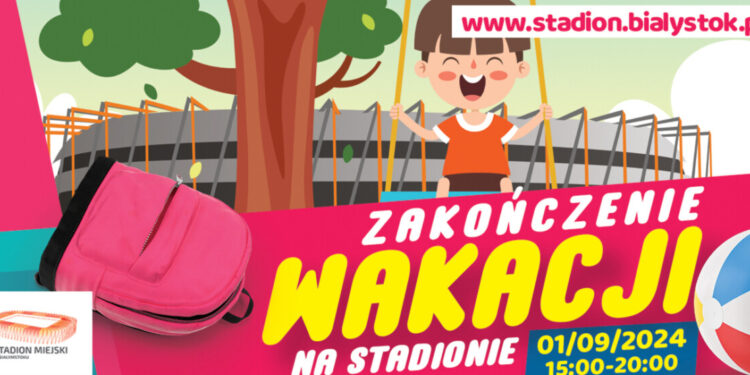 Zakończenie wakacji na Stadionie Miejskim w Białymstoku