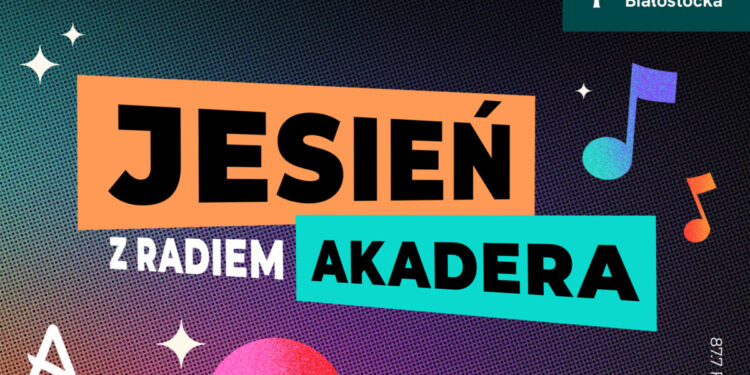 Jesień z Radiem AKADERA 87,7 FM