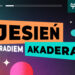 Jesień z Radiem AKADERA 87,7 FM