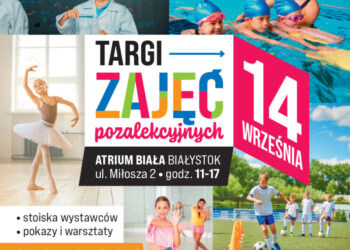 14 września Targi Zajęć Pozalekcyjnych w Atrium Biała