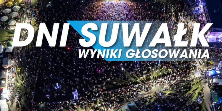 Wybraliście kto zagra podczas Dni Suwałk