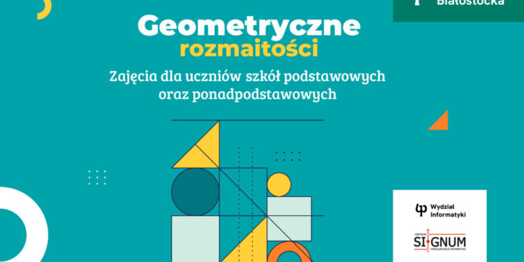 Geometryczne rozmaitości w Politechnice Białostockiej. Bezpłatne zajęcia dla uczniów szkół podstawowych i średnich