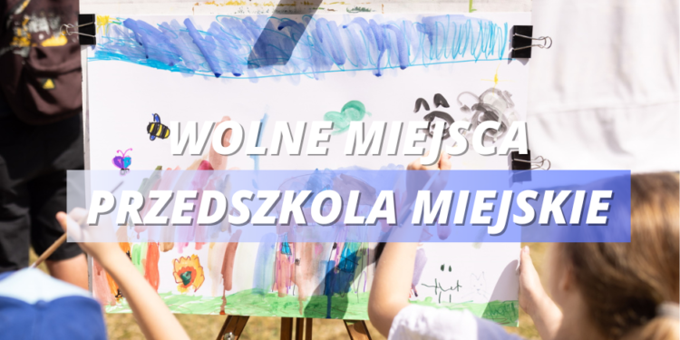 Wolne miejsca w przedszkolach
