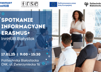 Pięć uczelni podpisze porozumienie w Politechnice Białostockiej o współpracy z Centrum Innowacji Erasmus+ InnHUB Białystok