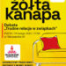 Debata „Trudne relacje” – porozmawiajmy o toksycznych związkach – wydarzenie w ramach „Żółtej kanapy”
