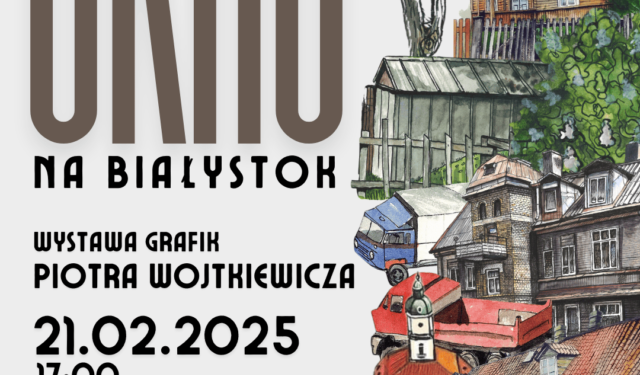 Wernisaż wystawy „Okno na Białystok”