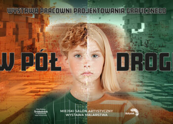 Dom Kultury "Śródmieście" w Białymstoku zaprasza na wystawę „W pół drogi”