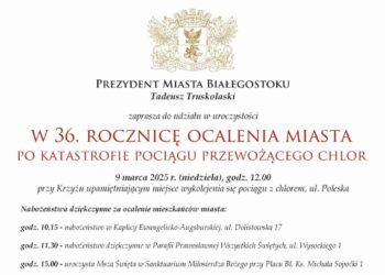 36. rocznica ocalenia Białegostoku