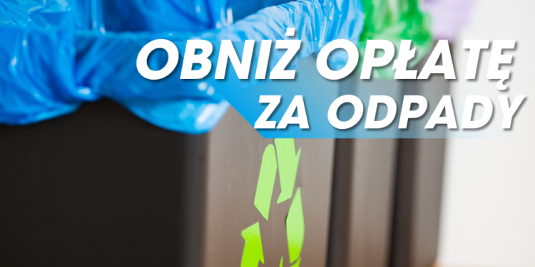 Obniż opłatę za odpady