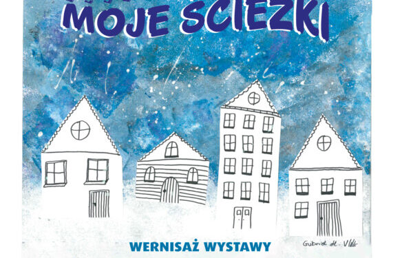 „Moje miasto. Moje ścieżki.” wystawa uczniów z Białegostoku