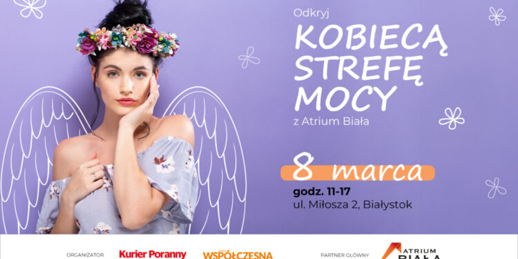 Odkryj kobiecą strefę mocy w Atrium Biała – wyjątkowe wydarzenie na Dzień Kobiet!