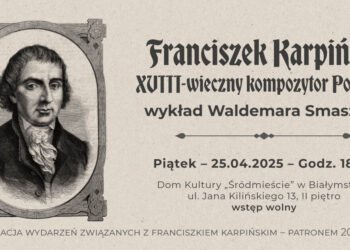 Rok 2025 rokiem Franciszka Karpińskiego