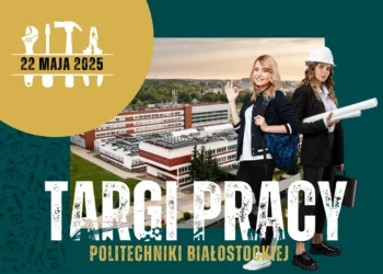 Już jutro Targi Pracy Politechniki Białostockiej