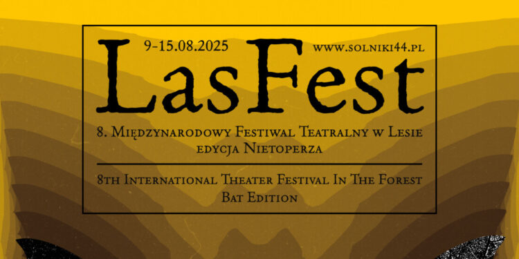 LasFest - 8. Międzynarodowy Festiwal Teatralny w Lesie. Edycja Nietoperza