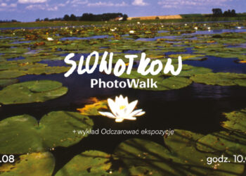 SloWołkow PhotoWalk + wykład „Odczarować ekspozycję”