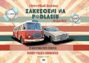 I Retro Piknik Rodzinny „Zakręceni na Podlasiu”. 80-lecie PKS 