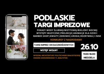 Podlaskie Targi Imprezowe – coś więcej niż targi ślubne