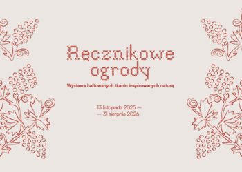 Ręcznikowe ogrody. Wystawa haftowanych tkanin inspirowanych naturą