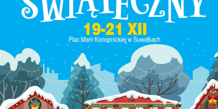 Jarmark Świąteczny i Wigilia Miejska w Suwałkach