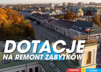 Dotacje na suwalskie zabytki. Ruszył nabór wniosków