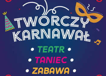 Twórczy Karnawał dla dzieci w DKŚ!