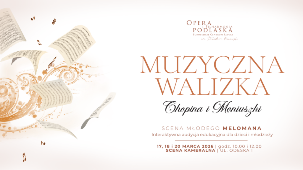 Marcowe spotkania edukacyjne w Operze i Filharmonii Podlaskiej