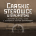Spotkanie z historią: Carskie sterowce w Białymstoku – historia miejsca, ludzi i olbrzymich statków