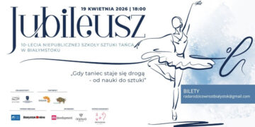 Jubileusz 10-lecia Niepublicznej Szkoły Sztuki Tańca w Białymstoku