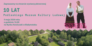 Wystawa plenerowa "10 lat Podlaskiego Muzeum Kultury Ludowej" na Rynku Kościuszki w Białymstoku