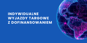 120 000 zł na wyjazd na dowolne targi na całym świecie